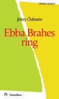 Jenny Ödmann - Ebba Brahes ring [ prosa ] [1a tryckta utgåva 1902, Senaste tryckta utgåva 1903, 480 s. ].pdf