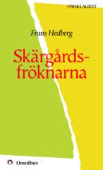 Frans Hedberg - Skärgårdsfröknarna [ prosa ] [1a tryckta utgåva 1913, Senaste tryckta utgåva =, 279 s. ].pdf