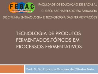 Aula 9 - Tecnologia de Produtos Ferrmentados.pdf