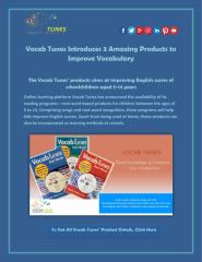 Vocab Tunes Introduces 3 Amazing Products to Improve Vocabulary.pdf